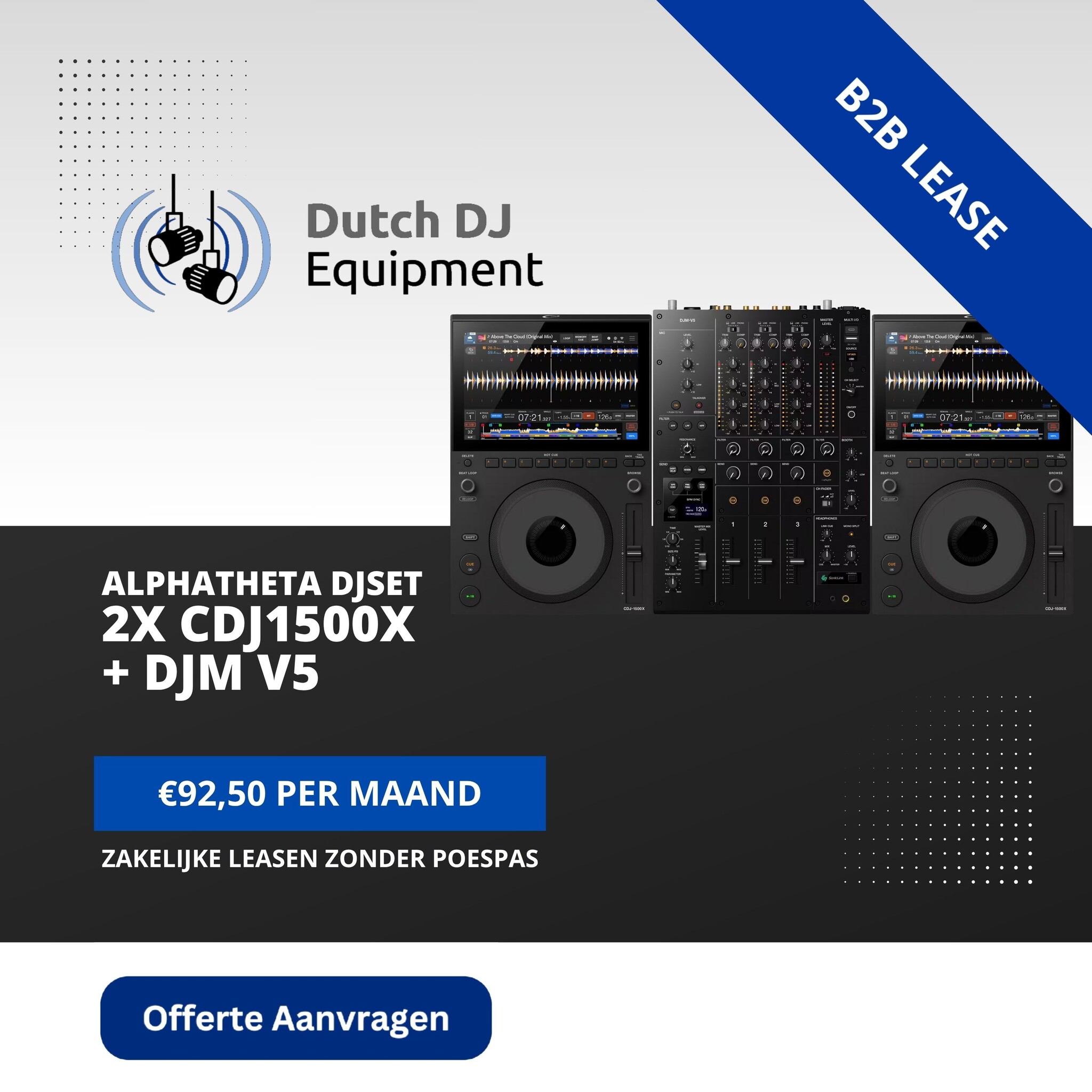 CDJ-1500X & DJM-V5 set maandelijks leasen bij Dutch DJ Equipment