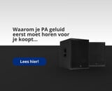 Waarom je PA geluid altijd eerst moet horen voor je koopt 