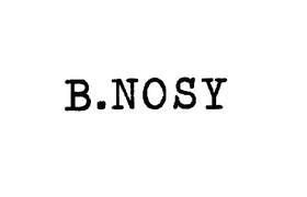B.Nosy