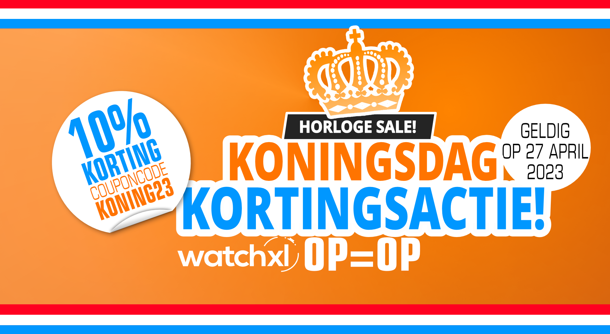 Koningsdag actie horloge aanbiedingen