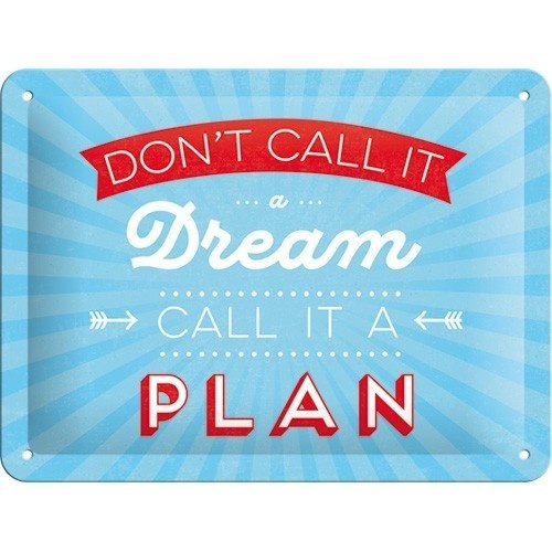 Don't Call It a Dream Call It A Plan metalen wanddecoratie 15x20 cm