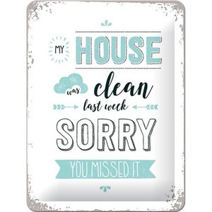 My House Was Clean Last Week Sorry You Missed It wanddecoratie 20x15 cm