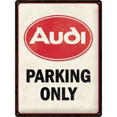 Audi Audi - Parking Only Metalen-Stirnband in reliëf 30 x 40 cm