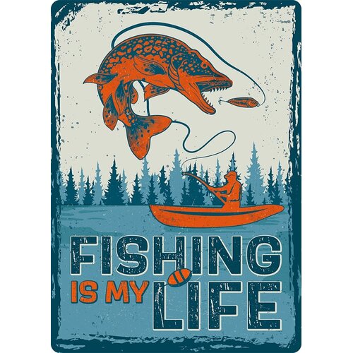 Metallschild Fishing Is My Life 14,8x21 cm