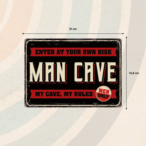 Metallschild Man Cave My Rules 21x14,8 cm
