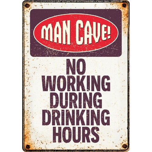 Metallschild Man Cave No Working 14,8x21 cm