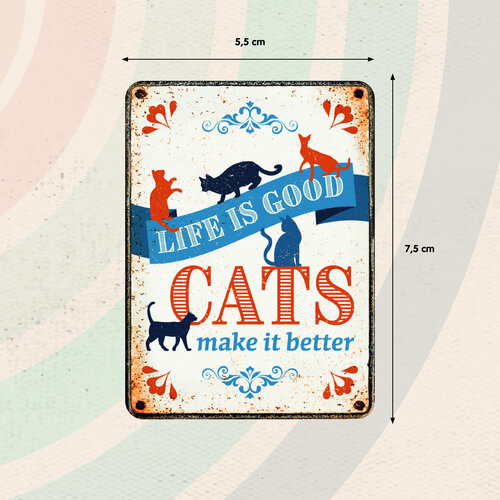 Metalen magneet Life Is Good Cats Make it Better 5,5x7,5 cm Metalen magneet Life Is Good Cats Make it Better 5,5x7,5 cm
