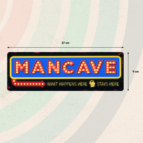 Metalen bord Man Cave What Happens Here Stays Here 27x9 cm
