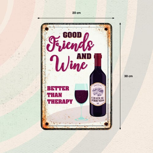 Metalen bord Good Friends and Wine Better Than Therapy 20x30 cm