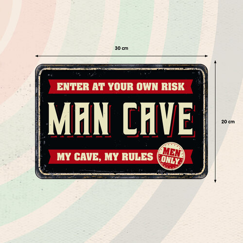 Metalen bord Man Cave Enter at Your Own Risk 30x20 cm