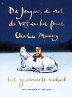 Charlie Mackesy DE JONGEN, DE MOL, DE VOS EN HET PAARD - HET GEANIMEERDE VERHAAL