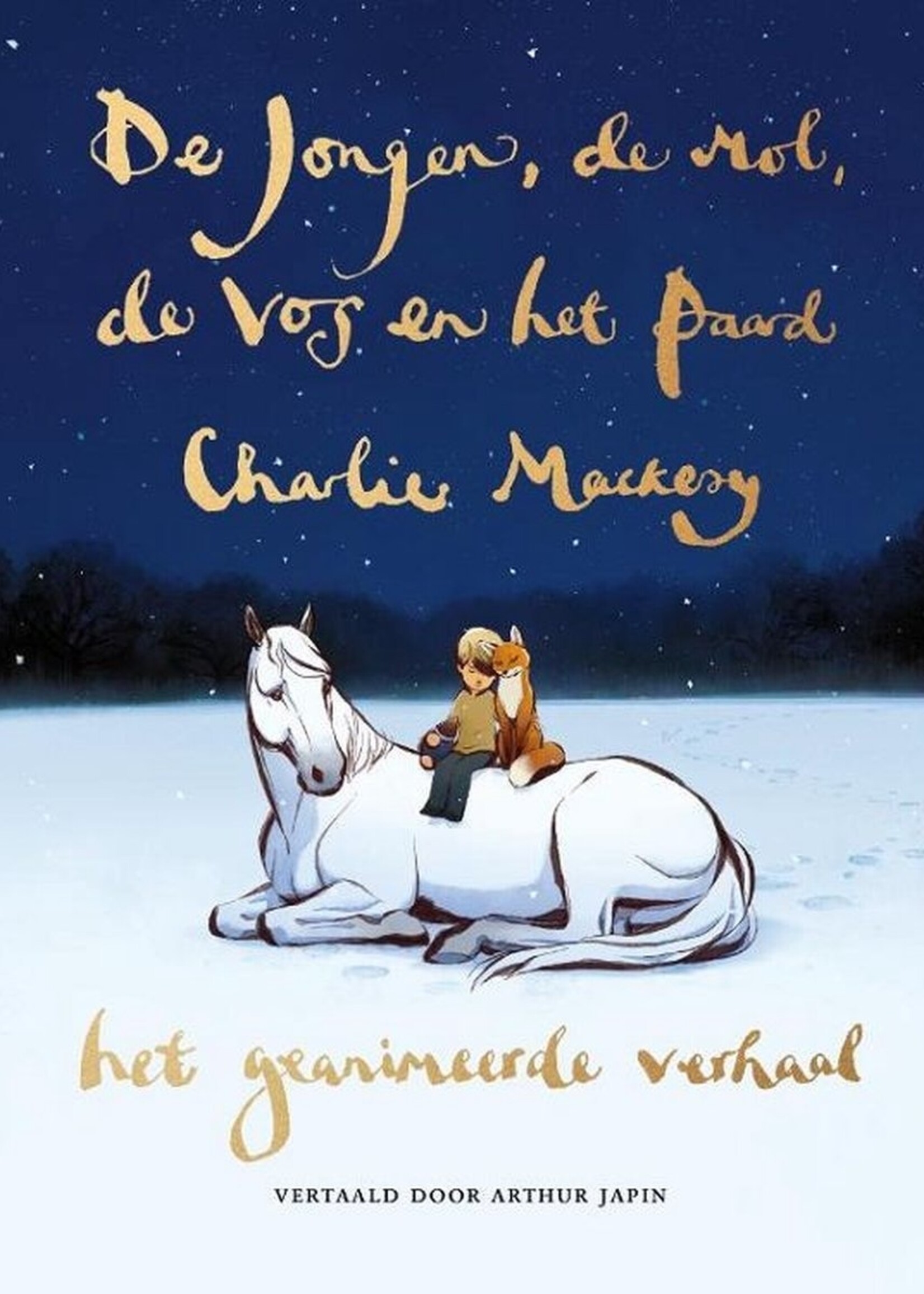 Charlie Mackesy DE JONGEN, DE MOL, DE VOS EN HET PAARD - HET GEANIMEERDE VERHAAL