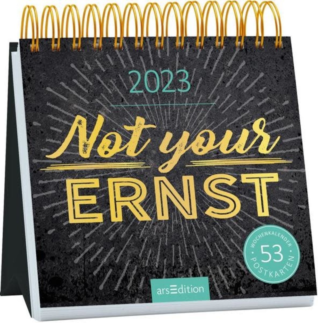 Postkartenkalender Not your Ernst 2023