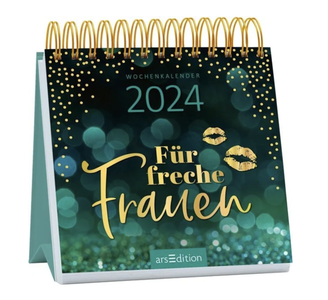 Ars Edition Tischkalender Für freche Frauen 2024