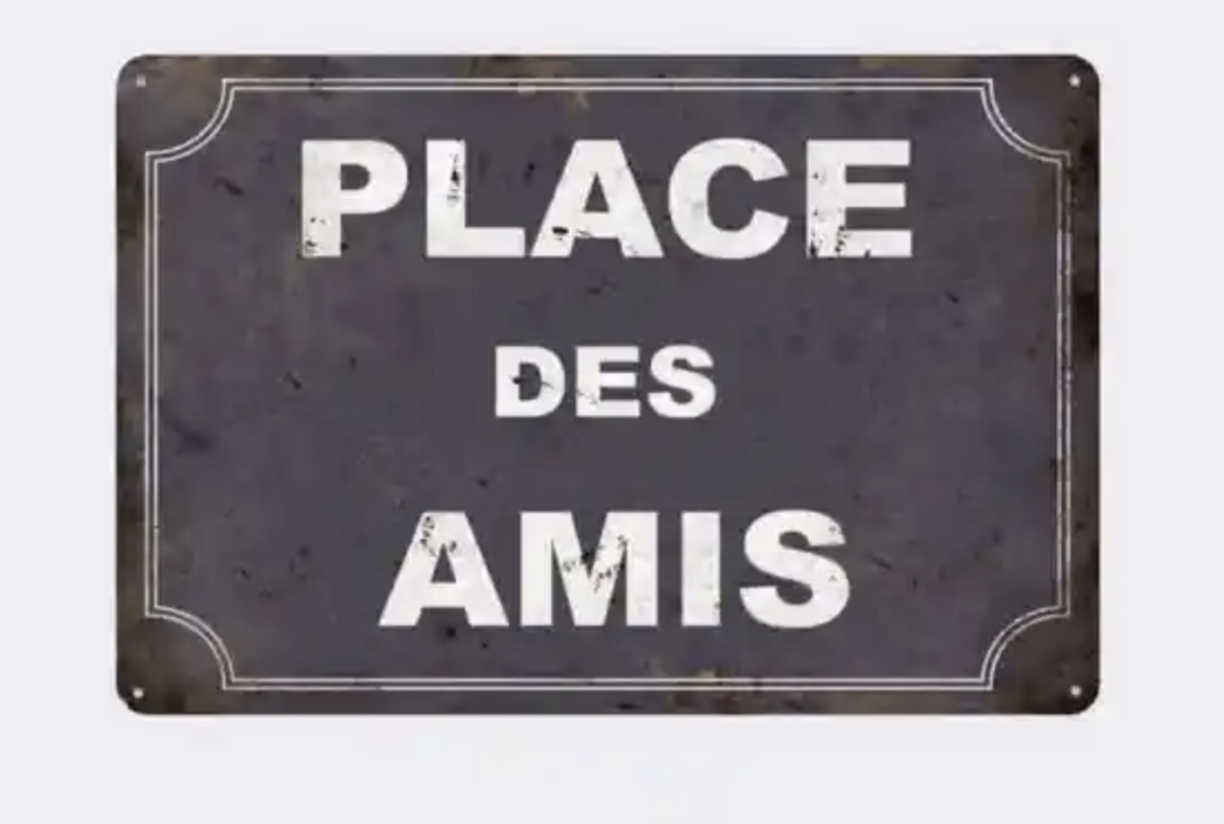 Metallschild «Place Des Amis»