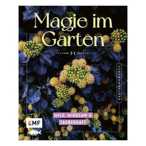 EMF Gartenmomente Magie im Garten