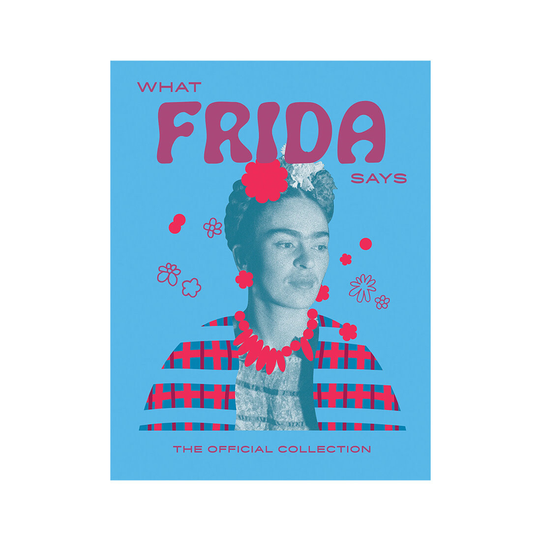 What Frida Says