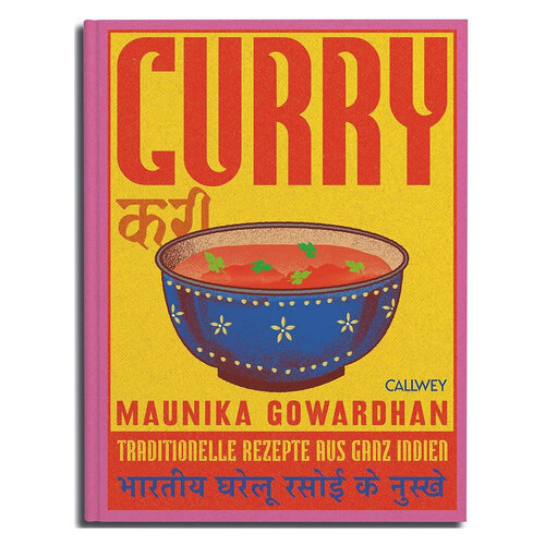 Callwey Curry Traditionelle Rezepte aus ganz Indien
