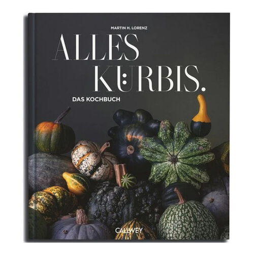 CALLEEY Alles Kürbis - Das Kochbuch