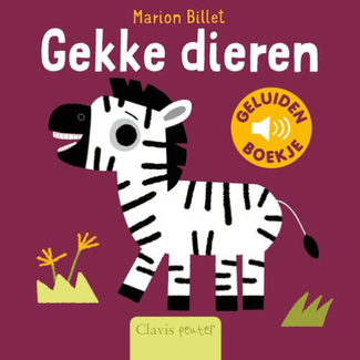 Clavis Boeken, Kartonboek - Geluidenboek gekke dieren, 1+