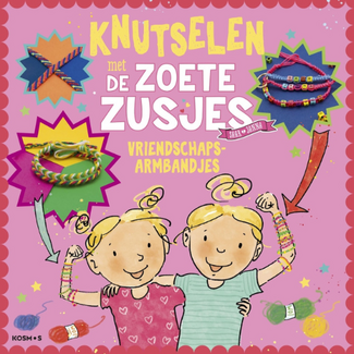 Knutselboek: Knutselen met de Zoete Zusjes - vriendschapsarmbandjes