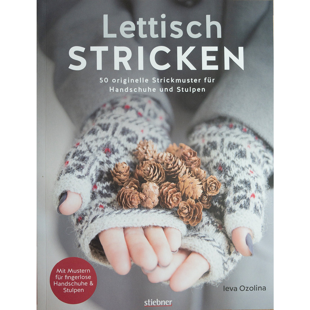 Lettisch stricken – 50 Strickmuster für Handschuhe und Stulpen