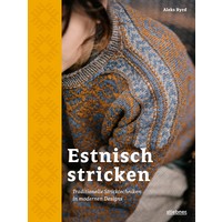 Stiebner Verlag Estnisch Stricken – Traditionelle Stricktechniken in modernen Designs