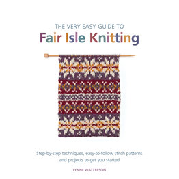 The very easy guide to Fair Isle Knitting