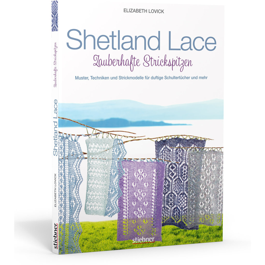 Shetland Lace – Zauberhafte Strickspitzen