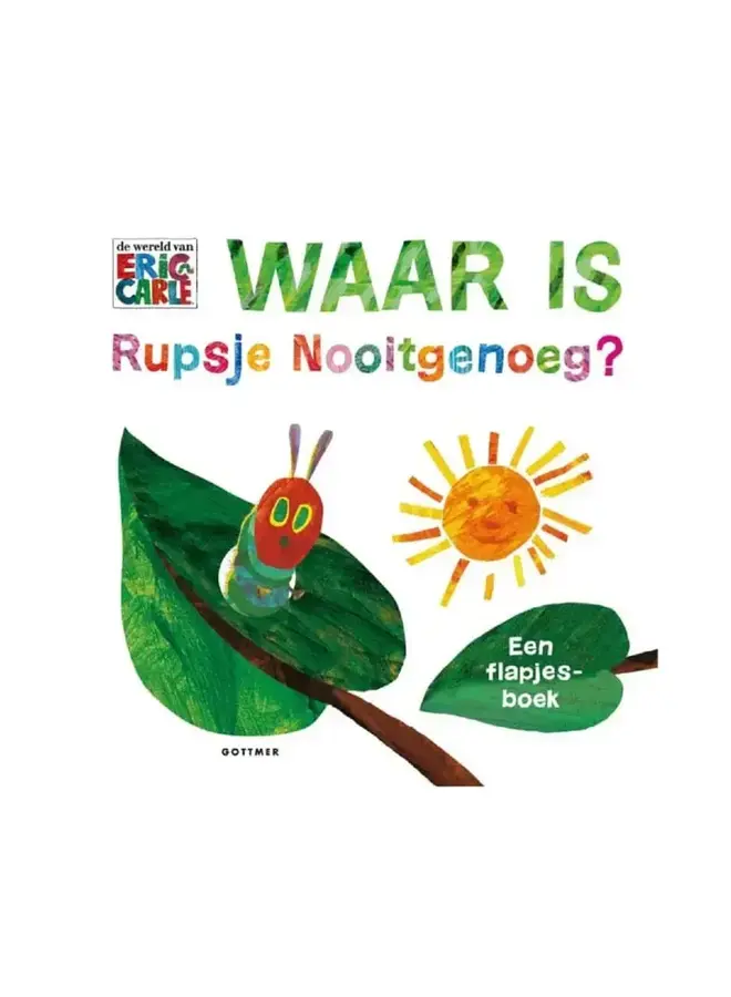 Waar is rupsje nooit genoeg? flapjes boek