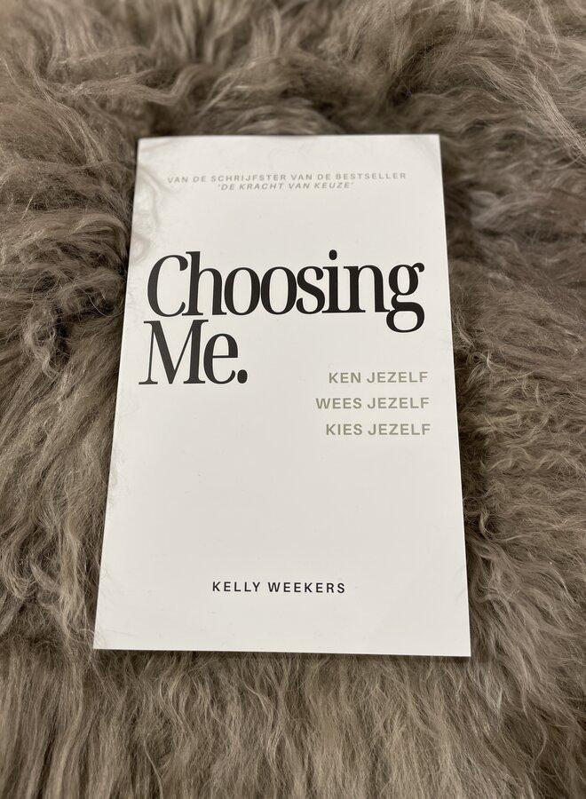 Kelly Weekers choosing me