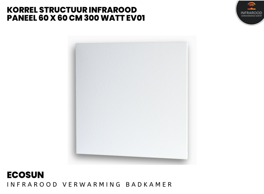 Ecosun korrel structuur infrarood paneel 60x60 300 Watt EV01