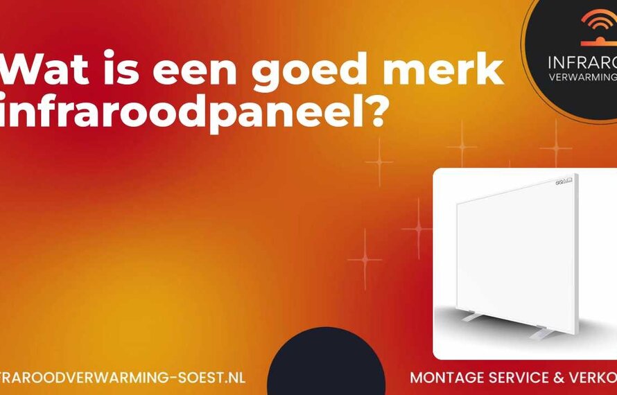 Wat is een goed merk infraroodpaneel