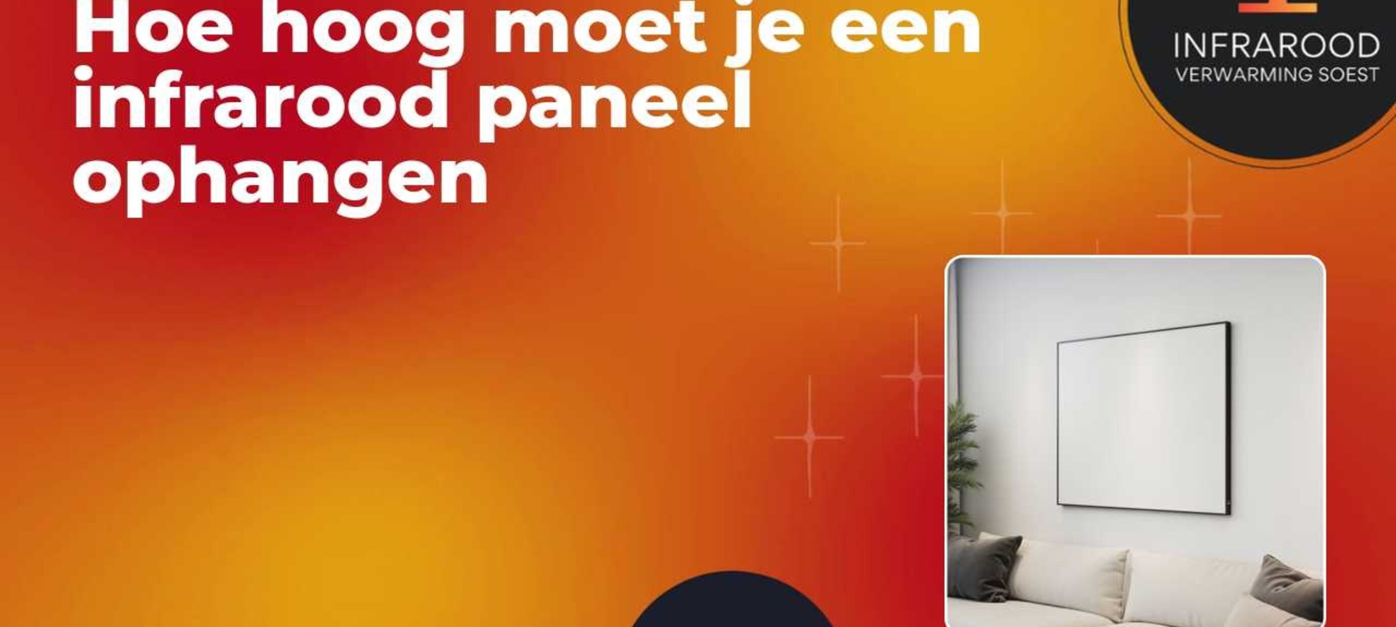 Hoe hoog moet je een infrarood paneel ophangen
