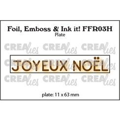 Crealies Foil, Emboss & Ink it! FR: JOYEUX NOËL (H) FFR03H plate: 11x64mm