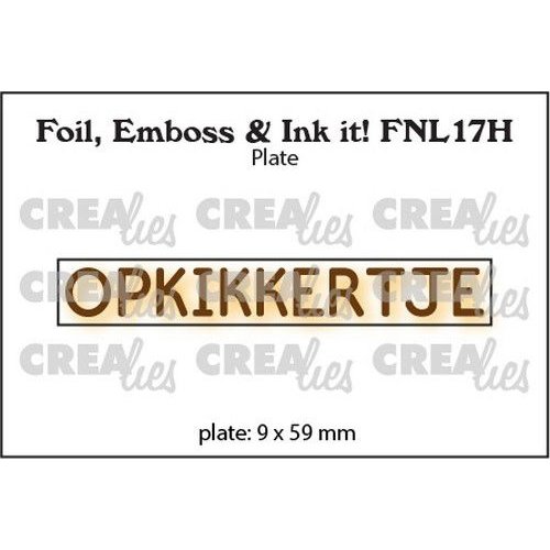 Crealies Crealies Foil, Emboss & Ink it! OPKIKKERTJE - NL (H) FNL17H 9x59mm