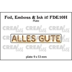 Crealies Foil, Emboss & Ink it! DE: ALLES GUTE (H) FDE10H plate:9x53mm