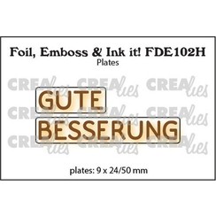 Crealies Foil, Emboss & Ink it! DE: GUTE BESSERUNG (H) FDE102H plates:9x24/50mm