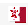 Wenskaart a Mother like no Other