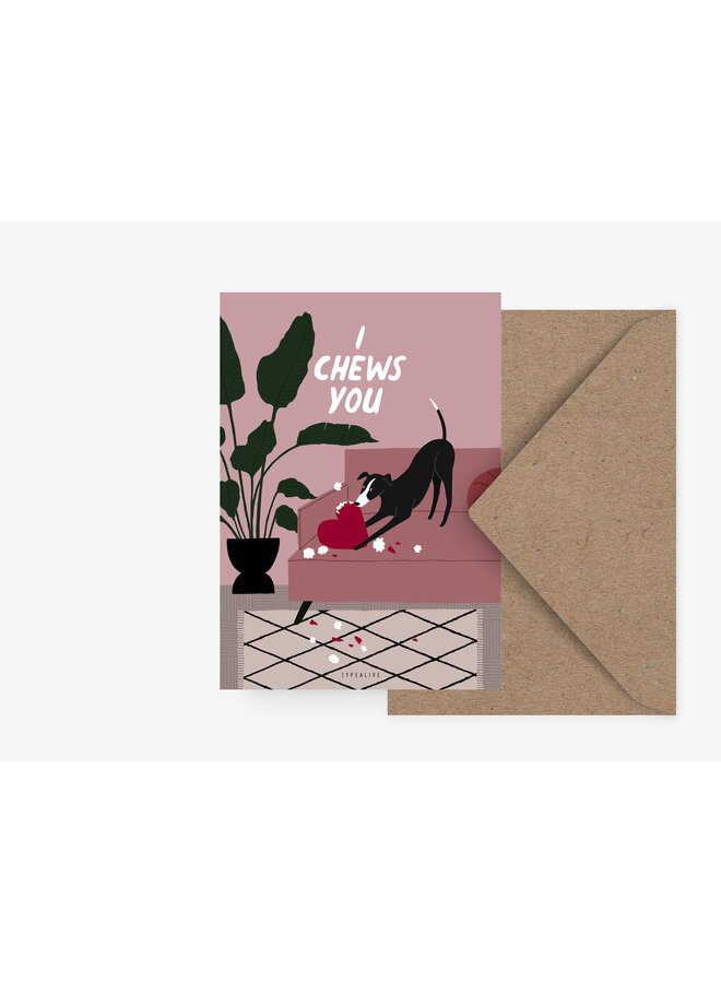 Wenskaart I Chews You
