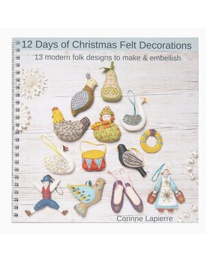 Corinne Lapierre Felt 12 Days Of Christmas Sewing Book
