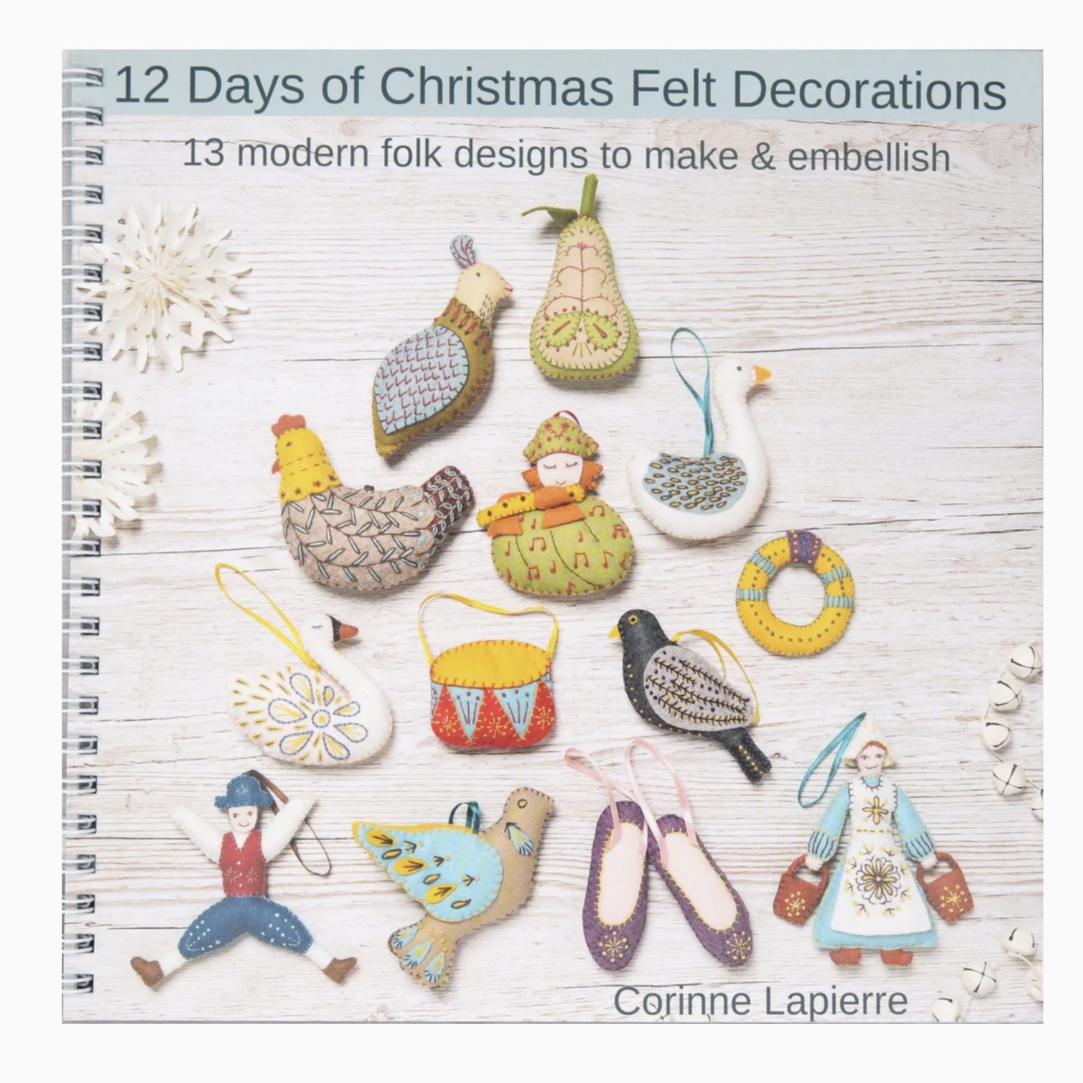 Corinne Lapierre Felt 12 Days Of Christmas Sewing Book