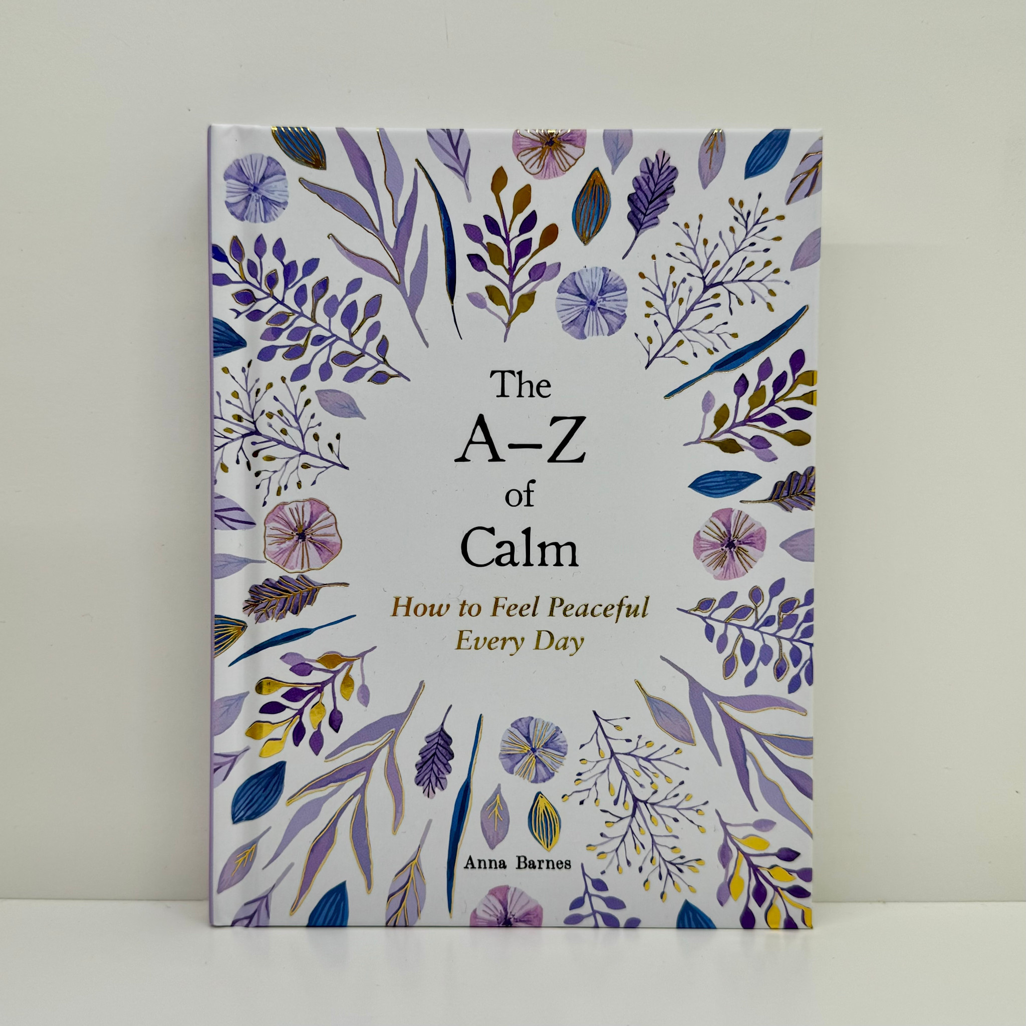 Laurence King The A-Z Of Calm