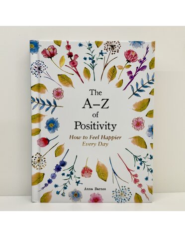 Laurence King The A-Z Of Positivity