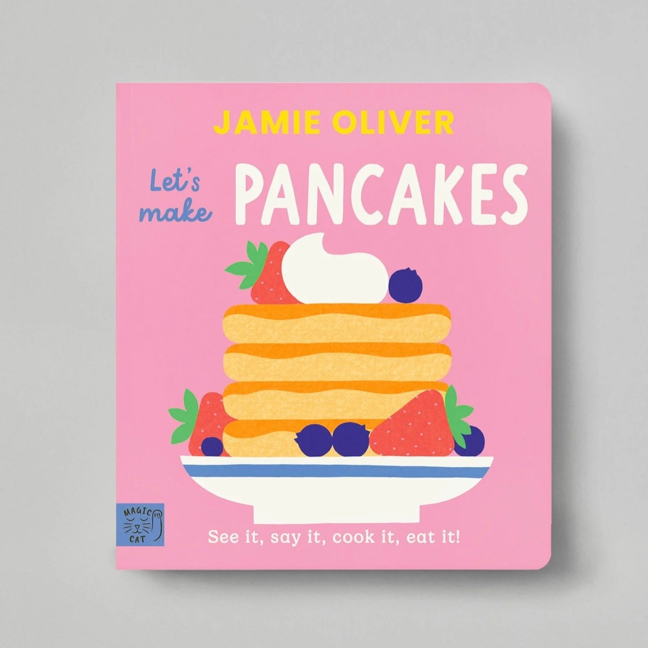 Magic Cat Publishing Let’s Make Pancakes