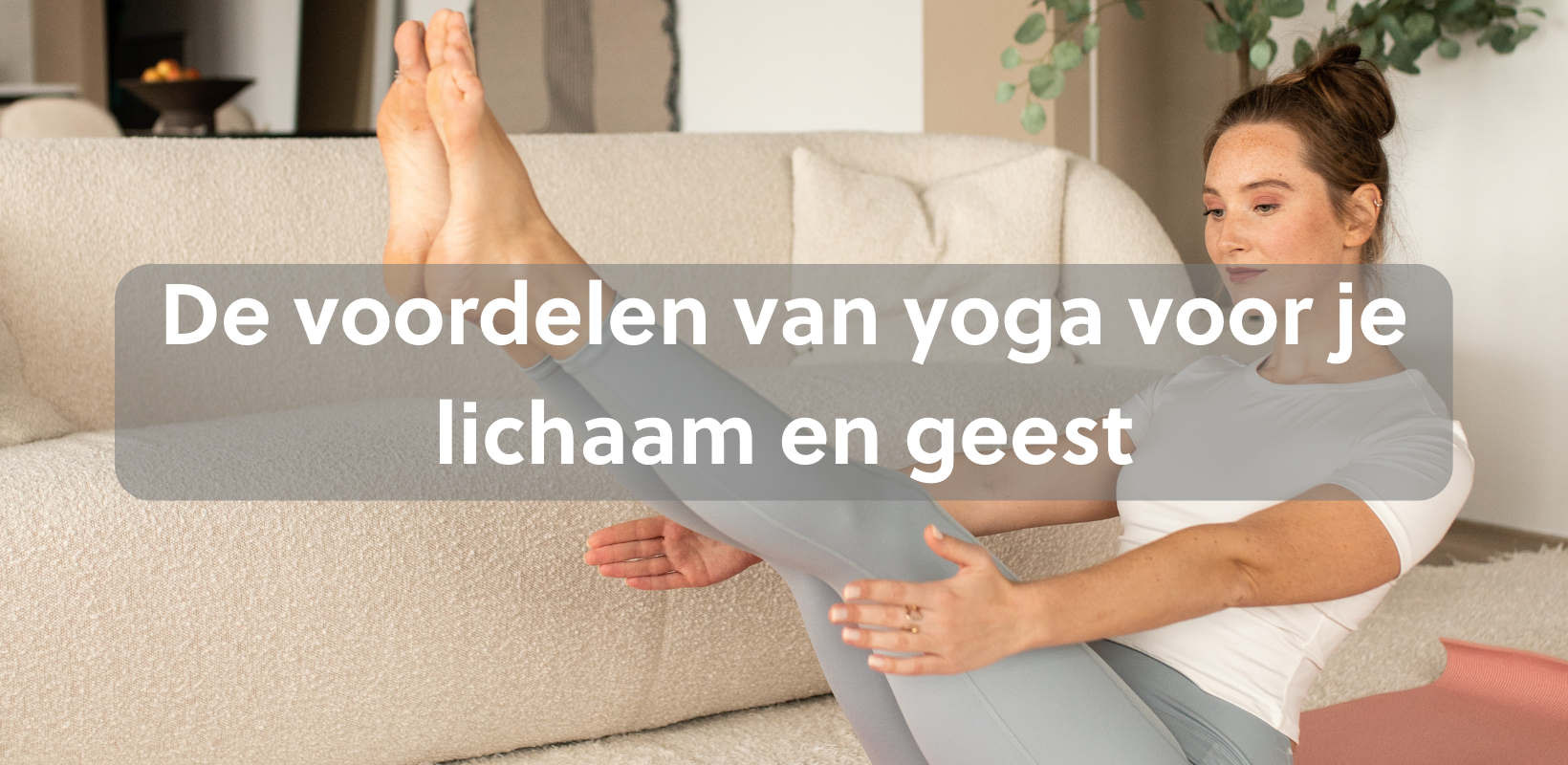 De voordelen van yoga voor je lichaam en geest