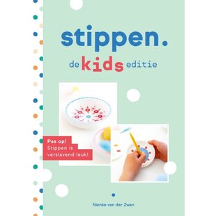 Nienke van der Zwan Stippen. de Kids Editie