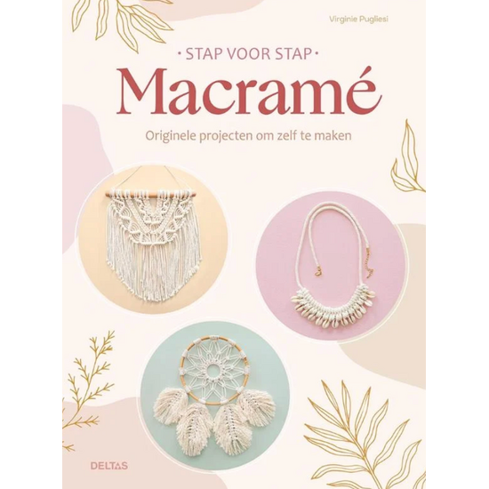 Deltas Stap voor stap Macramé, Virginie Pugliesi