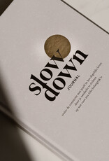 Monday 'Slow Down' journal