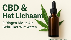CBD & Het Lichaam: 9 Dingen Die Je Als Gebruiker Wilt Weten